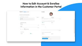 How to Edit Account & Enrollee Information in the Customer Portal