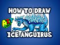 How to Draw ICE ANGUIRUS