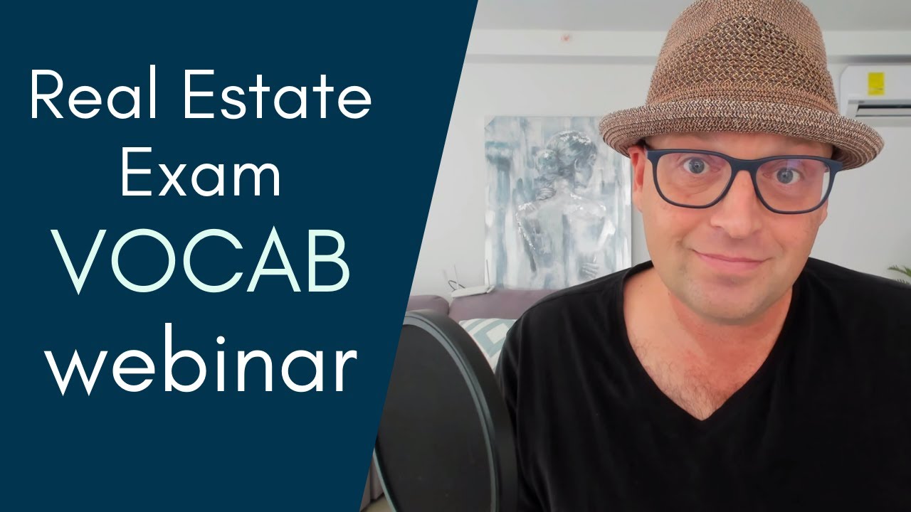 Real Estate Exam Vocabulary Webinar with Joe