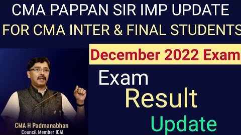CMA PAPPAN SIR TWITTER SPACE UPDATE REGARDING CMA DECEMBER 2022 EXAM RESULT DATE  UPDATE