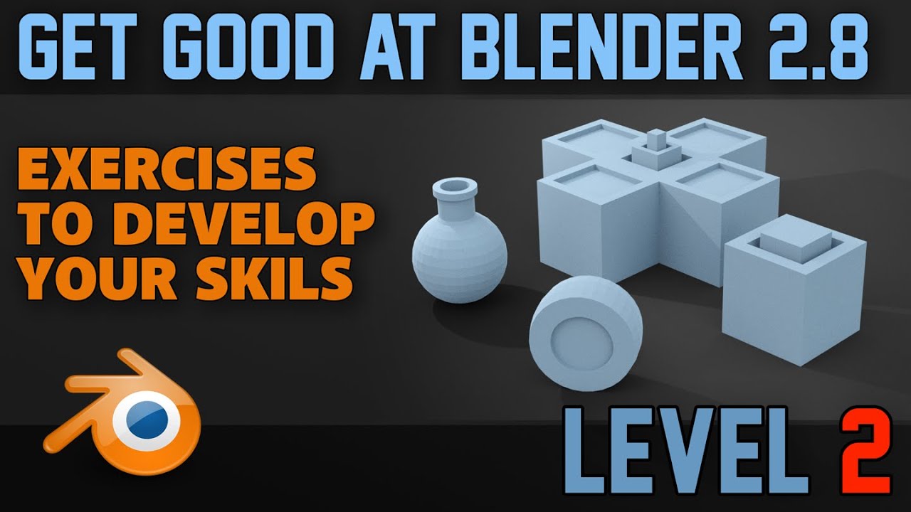 Beginner Exercises | Part 2 | Blender 2.8 & onwards - YouTube