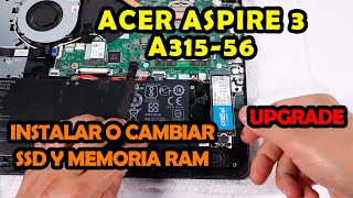 Upgrade Laptop💻Acer Aspire 3 A315-56 | Cambiar o instalar SSD y Memoria RAM