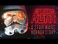 Ewok Hunt: A Star Wars Horror Story (Fan-Film)