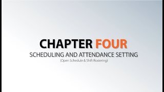 Chapter 4－Scheduling and Attendance Setting IV (Open Schedule & Shift Rostering) Net Worth