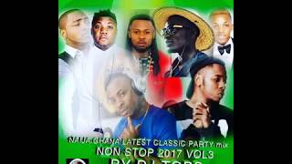 AFROBEAT NAIJA GHANA LATEST CLASSIC PARTY MIX NON STOP 2017 VOL3