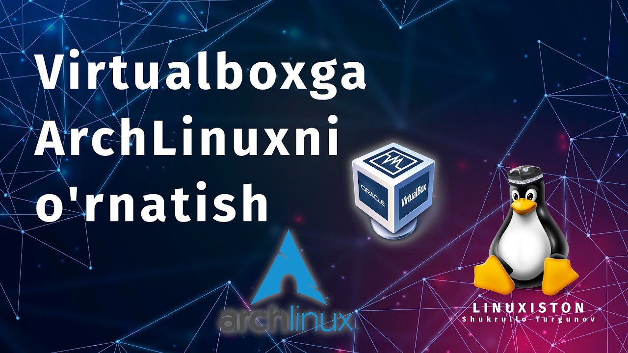 ArchLinuxni Virtualboxga o'rnatish
