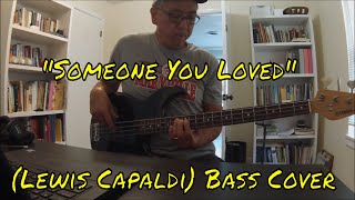 "Someone You Loved" (Lewis Capaldi) Bass Cover