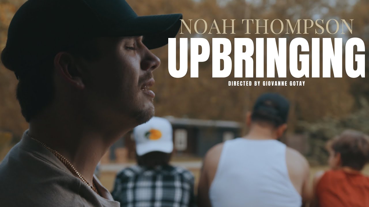 Noah Thompson - Upbringing (Official Music Video)