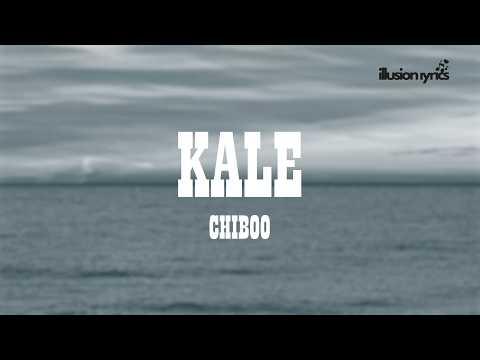 KALE by Chiboo Lyrics
