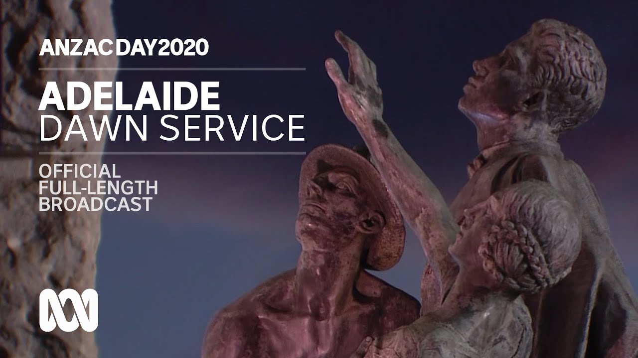 Anzac Day 2020: Adelaide Dawn Service – full-length | official ...