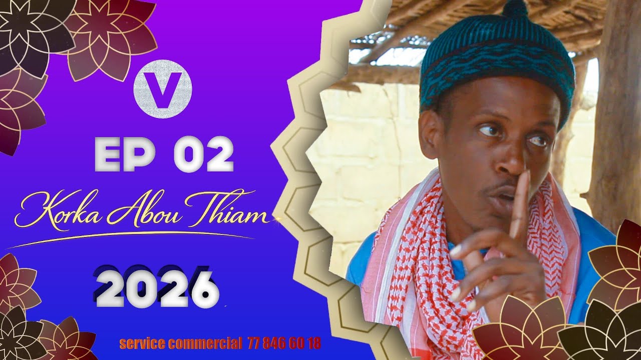 Korka Abou Thiam - ÉPISODE 02  20/02/2026