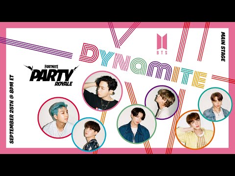 LIGHT IT UP LIKE DYNAMITE: BTS ARRIVES IN FORTNITE PARTY ROYALE!