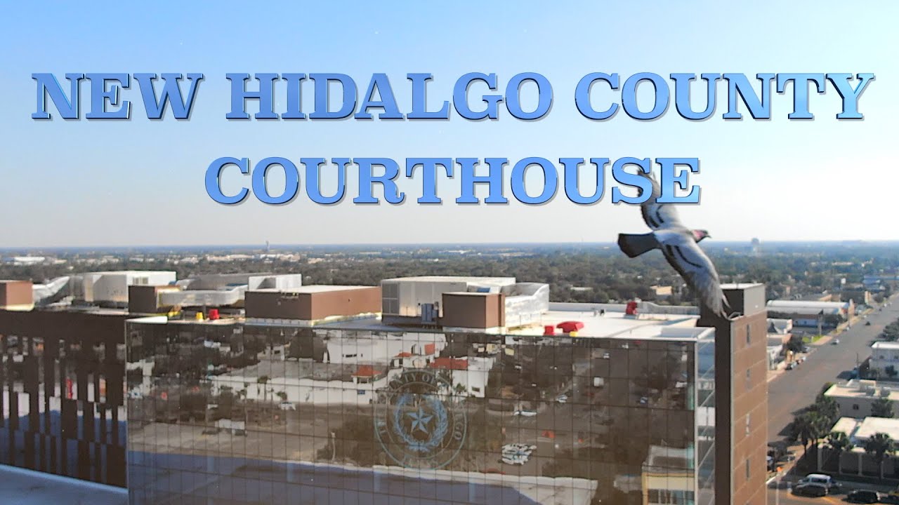 New Hidalgo County Courthouse Tour