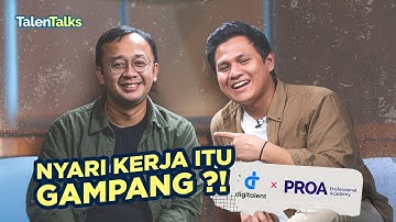 Nyari Kerja Itu Gampang?! yang Susah Itu...? Badar Agung - DTS PROA | Talentalks S1E1