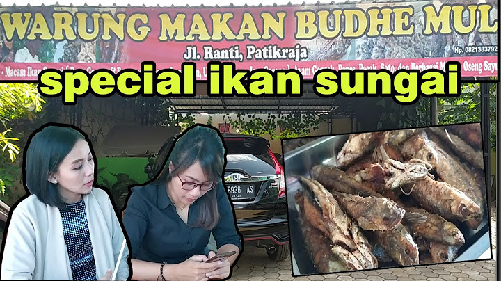 Street Food Purwokerto | Warung makan Budhe MUL, lebih dari 50 tahun  konsisten menu ikan Sungai