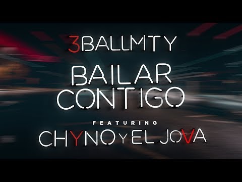 Bailar Contigo  3BallMTY  Ft  Chyno y El Jova