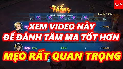 VLTK Mobile - Mẹo Để Thành Cao Thủ Tâm Ma | LnP