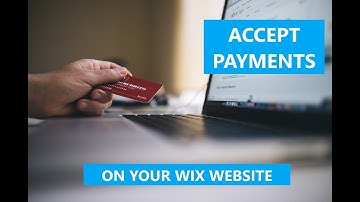 How To Accept Payments On Your Wix Web Site - All Methods In 2020