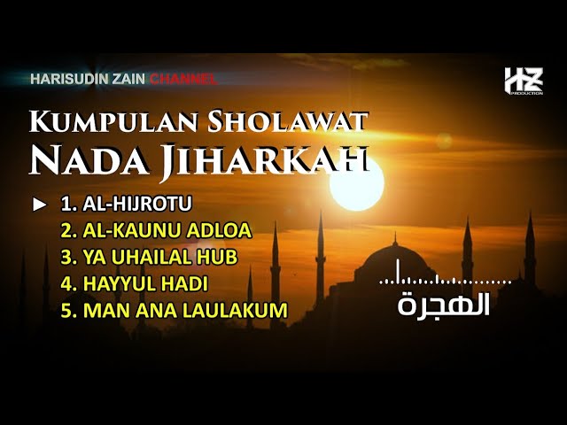 KUMPULAN SHOLAWAT Nada Jiharkah || Harisudin Zain Channel Youtube class=