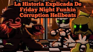 La Historia Explicada De Friday Night Funkin Corruption Hellbeats