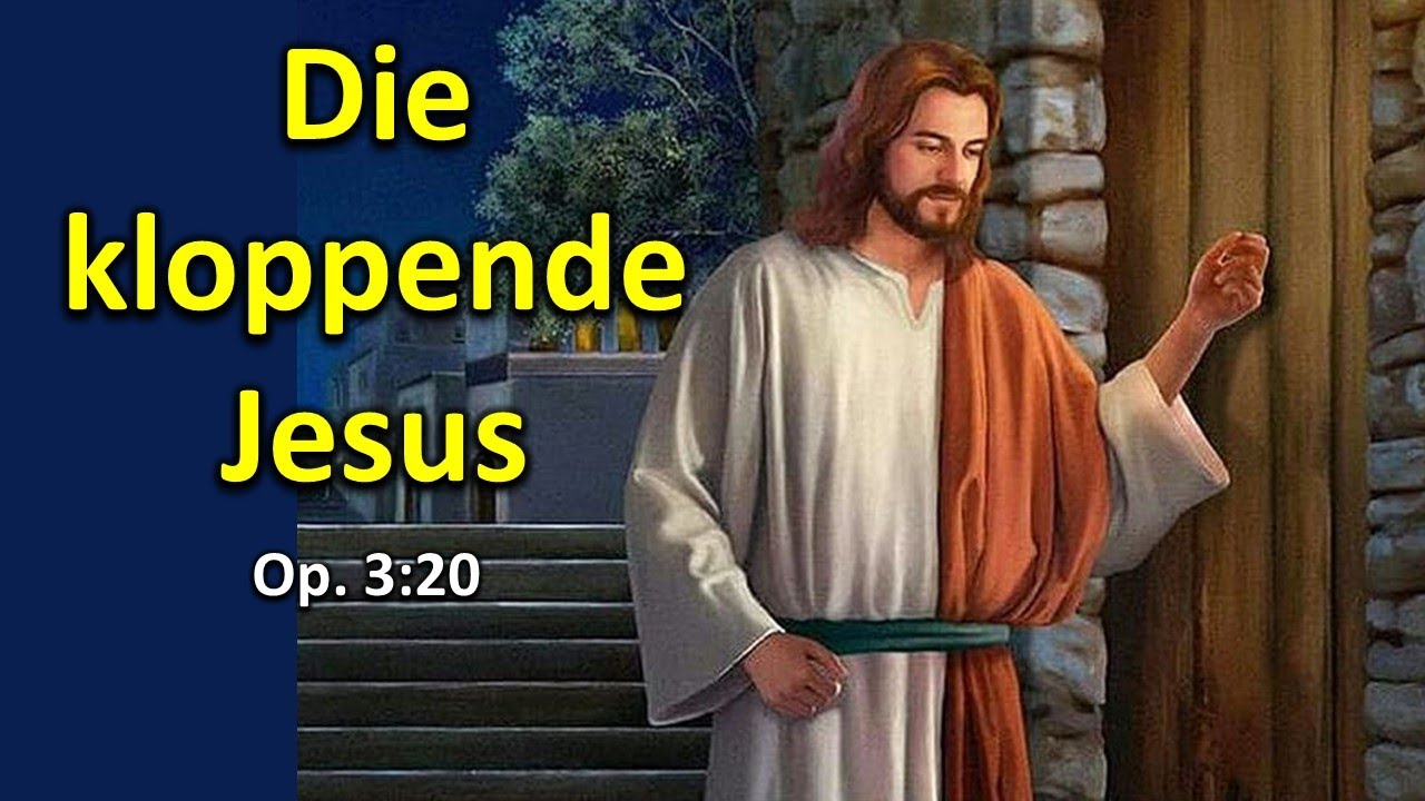 Die kloppende Jesus! - Op. 3:20: 