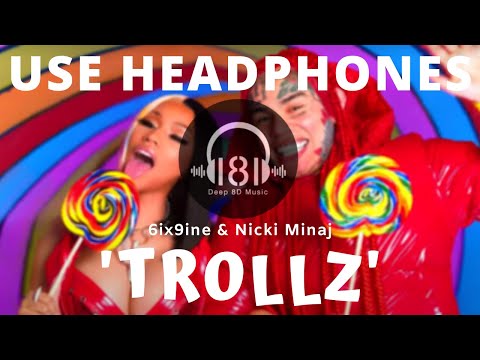 Видео: TROLLZ - 6ix9ine & Nicki Minaj (8D Audio & Lyrics) 