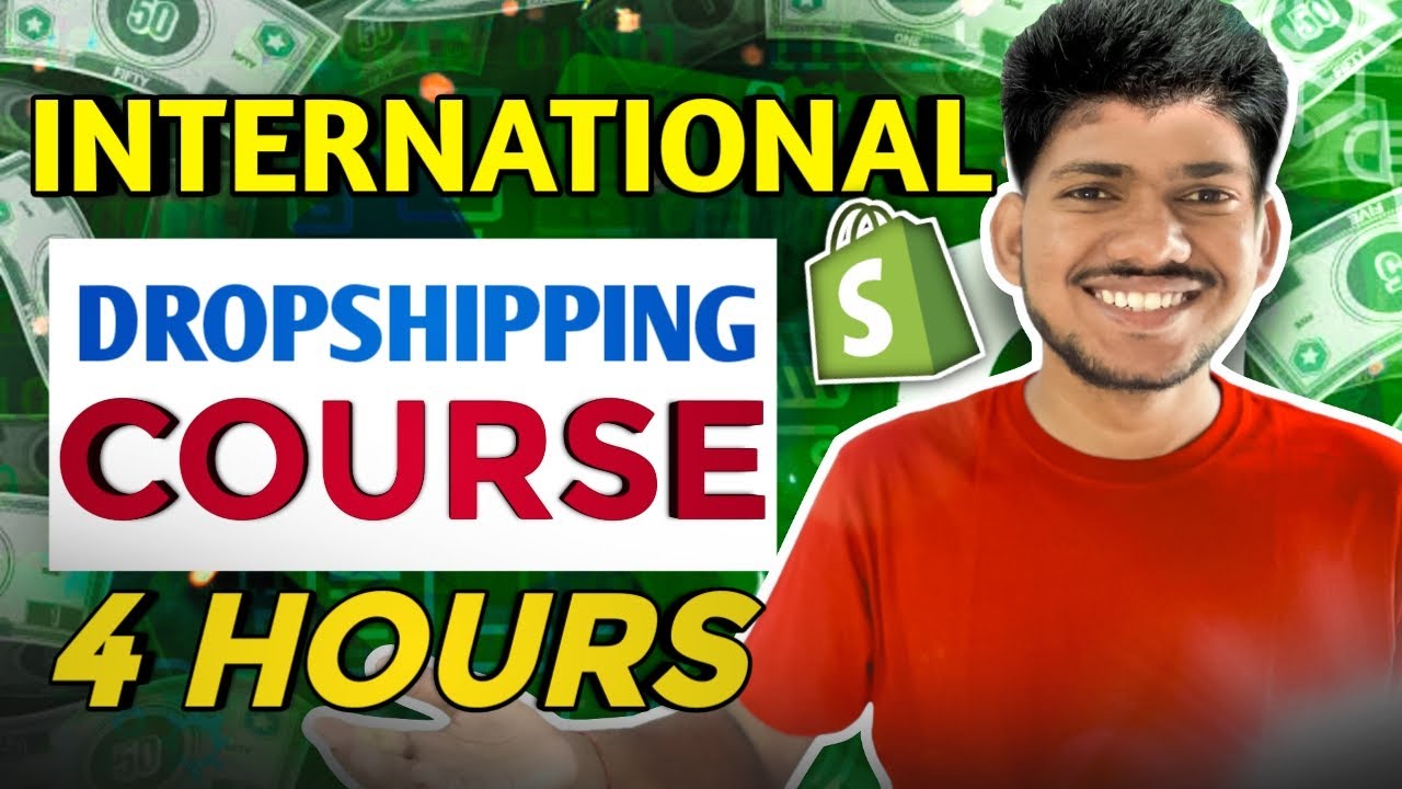 2023 Complete A-Z Guide: Free International Dropshipping Course for 4 Hours 2023 Complete A-Z Guide: Free International Dropshipping Course for 4 Hours