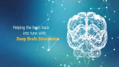 Deep Brain Stimulation (DBS) for a better Quality of Life