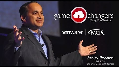 Game Change your Organization in a Mobile Cloud Era - Sanjay Poonen, EVP at VMware