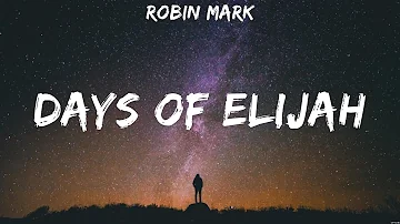 Days Of Elijah - Robin Mark (Lyrics) - In Control, God's Great Dance Floor, Burn The Ships