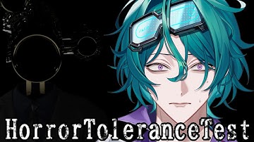 Taking the Horror Tolerance Test... 😥