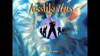 Kiss Like This - Faith In You