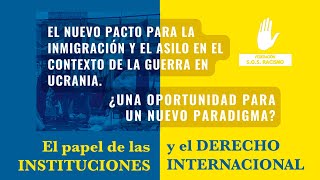 El papel de las instituciones y el derecho internacional en el NUEVO PACTO INMIGRACIÓN Y ASILO