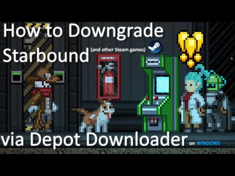Starbound: How to Downgrade Version/Download Beta Releases (Windows)