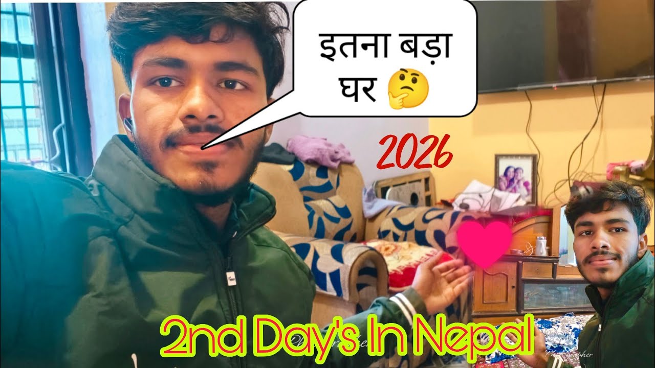 Finally Aa Gaye Bhanji Ke Ghar | Nepal me 2nd Day's Complete|Satya yadav 013 Vlogs 