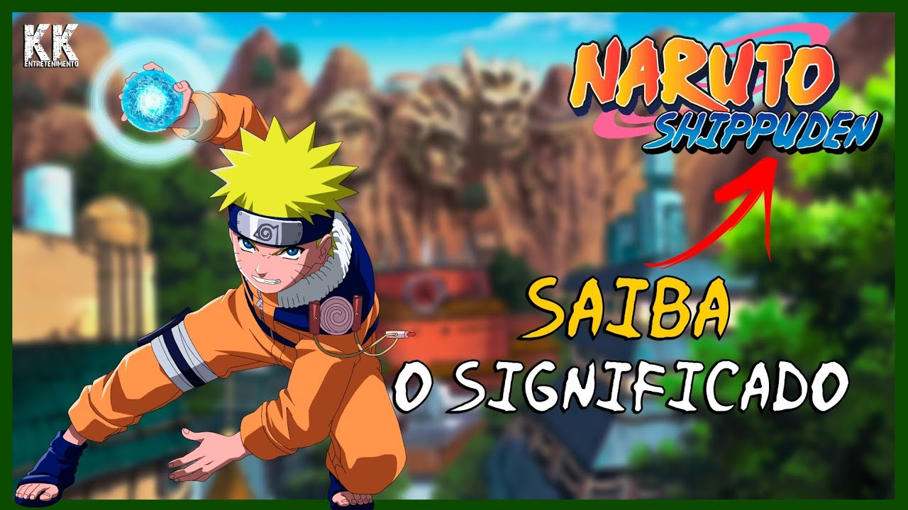 Naruto: Saiba o significado do nome dos personagens