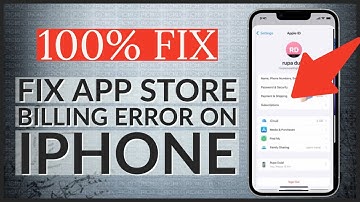 How To Fix App Store Billing Problem Error On iPhone 2023?