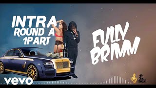 Intra - Round a 1Part - Official song bad review 🔥 🔥 👐🏾💪🏾💯