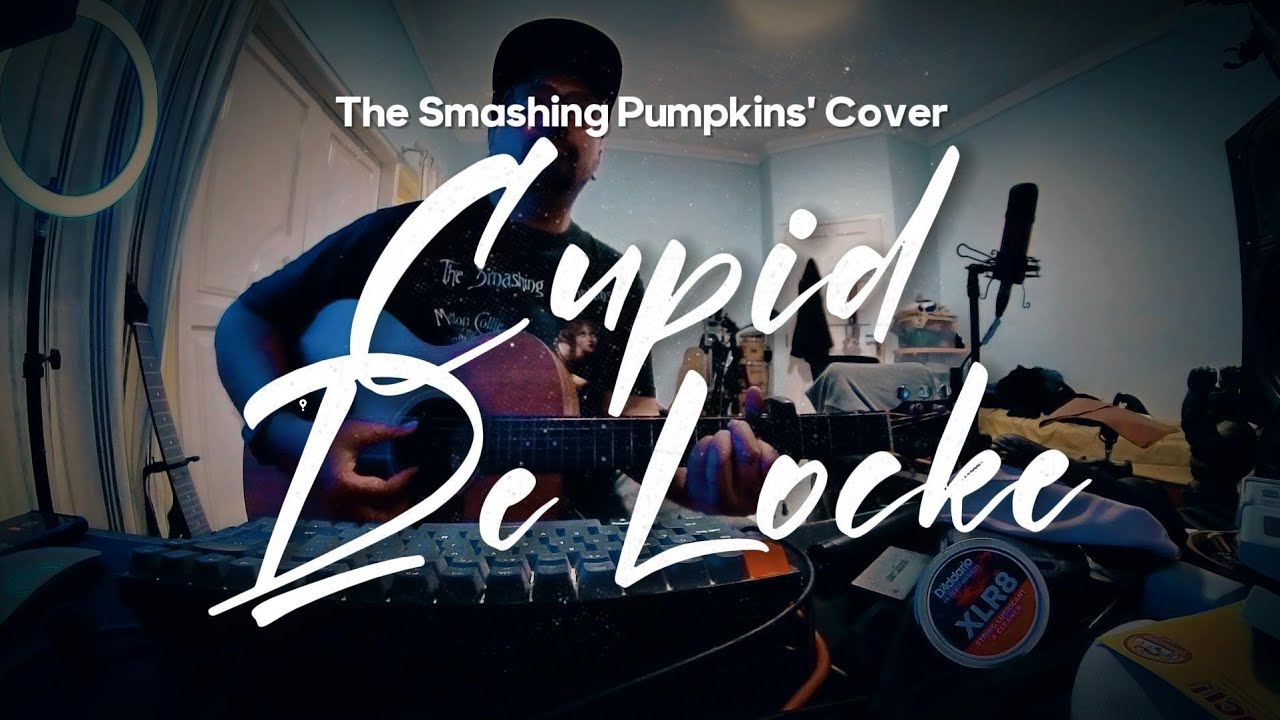 Cupid De Locke | Smashing Pumpkins | Cover Version | Pugar Restu Julian