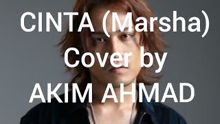 CINTA (Marsha) cover by Akim Ahmad selaku komposer lagu (Video Lyrics) #akimahmad #hangnadim