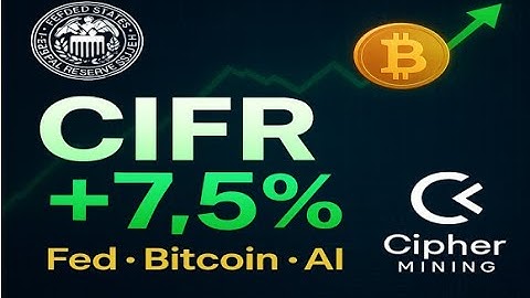 Cipher Mining (CIFR) Stock Jumps 7.5% — Fed Rate Cut, Bitcoin Strength & AI Infrastructure