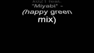 K021 Feat Miyabi - Happy Green Mix