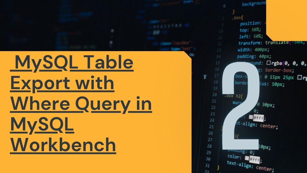 MySQL Table dump with where condition with MySQL Workbench - YouTube