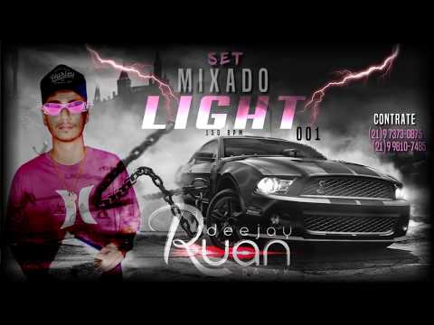 SET MIXADO 01 LIGHT 2018 - DJ RUAN DA VK ( MAIO, JUNHO, JULHO ) RITMO DE FAVELA 150BPM