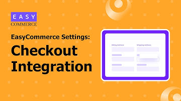How to Setup Checkout Editor with EasyCommerce: A WordPress eCommerce Plugin
