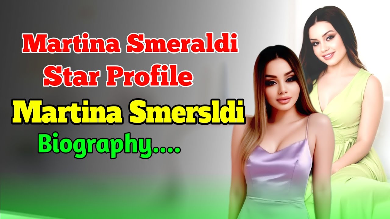 Who is Martina Smeraldi | Martina Smeraldi Biography | Martina Smeraldi
