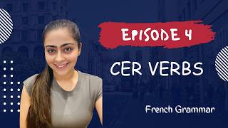 Episode 4: CER Verbs in French | Semi Regular Present Tense Conjugation Made Easy screenshot 1
