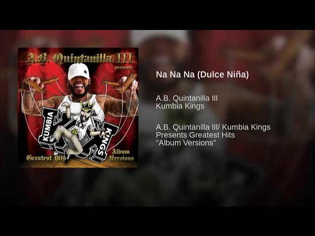 Kumbia Kings - Na Na Na (Dulce Niña)
