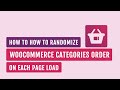 How To Randomize WooCommerce Categories Order on Each Page Load