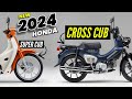 New 2024 honda cross cub  super cub motorcycles released